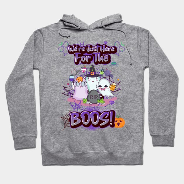 We're Just Here for the Boos Hoodie by Ken Adams Store